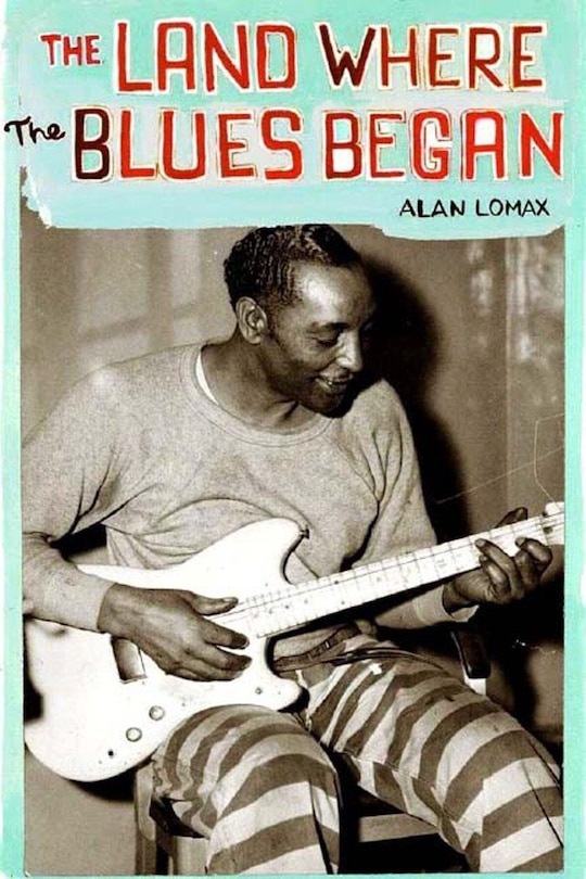 Front cover_The Land Where the Blues Began