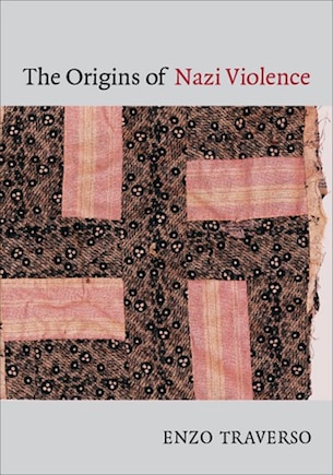 The Origins Of Nazi Violence