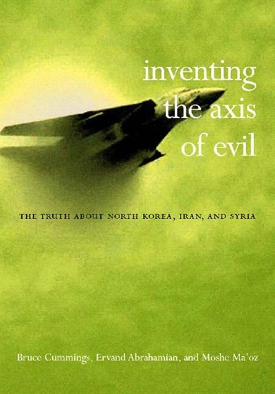 Front cover_Inventing the Axis of Evil