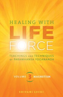 Front cover_Healing with Life Force, Volume Three-Magnetism