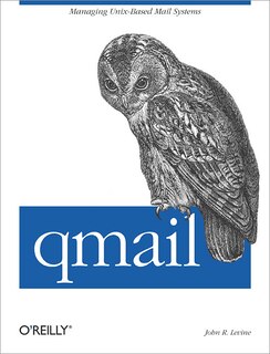 Qmail: Managing Unix-based Mail Systems