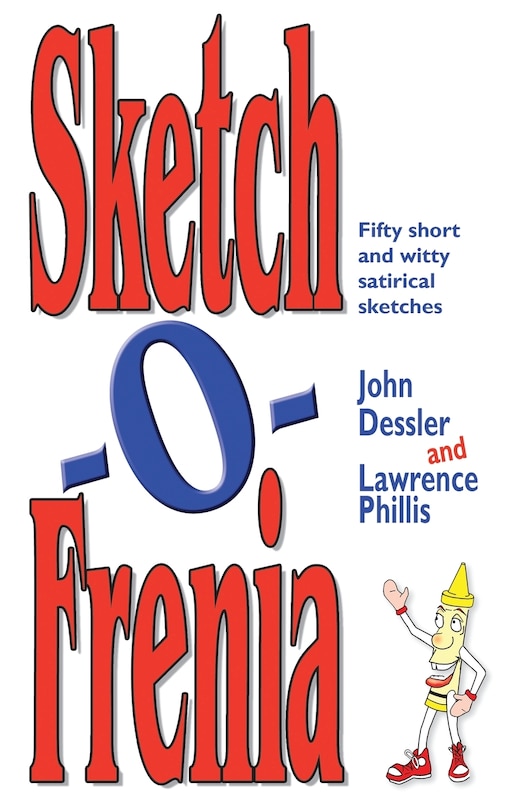 Sketch-o-frenia: Fifty Short And Witty Satirical Sketches