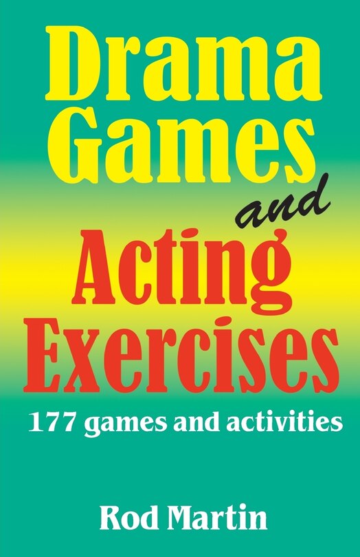 Front cover_Drama Games and Acting Exercises