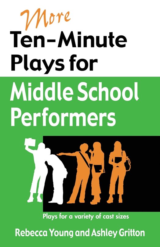 Front cover_More Ten-Minute Plays for Middle School Performers