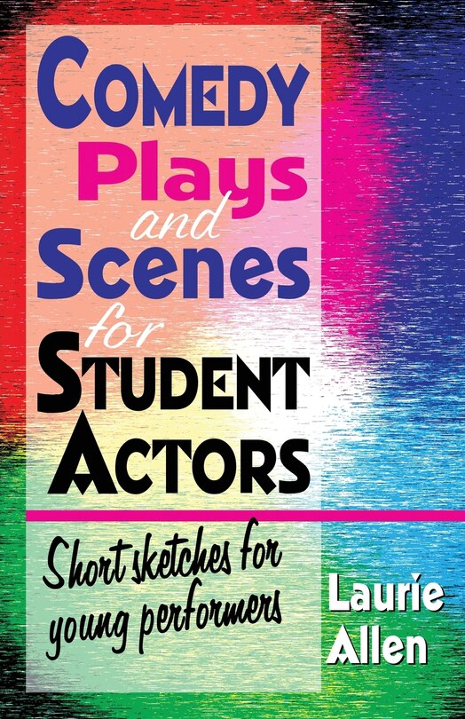 Front cover_Comedy Plays and Scenes for Student Actors