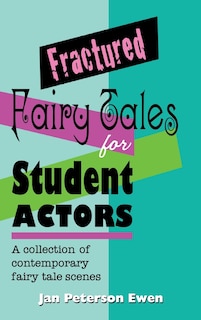 Couverture_Fractured Fairy Tales for Student Actors