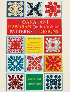 Front cover_Poakalani Hawaiian Quilt Cushion Patterns & Designs: Volume One