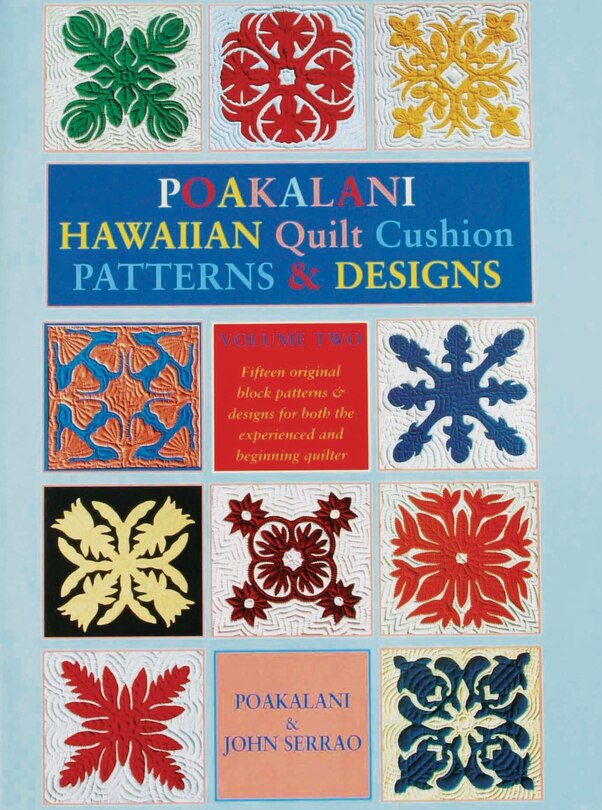 Front cover_Poakalani Hawaiian Quilt Cushion Patterns and Designs: Volume Two