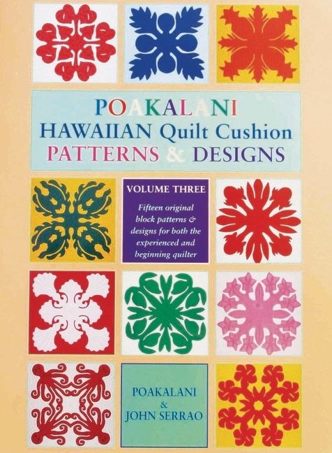 Front cover_Poakalani Hawaiian Quilt Cushion Patterns and Designs: Volume Three
