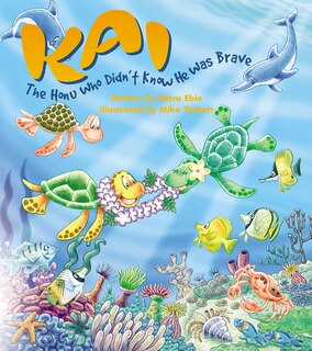 Couverture_Kai the Honu Who Didn't Know He Was Brave