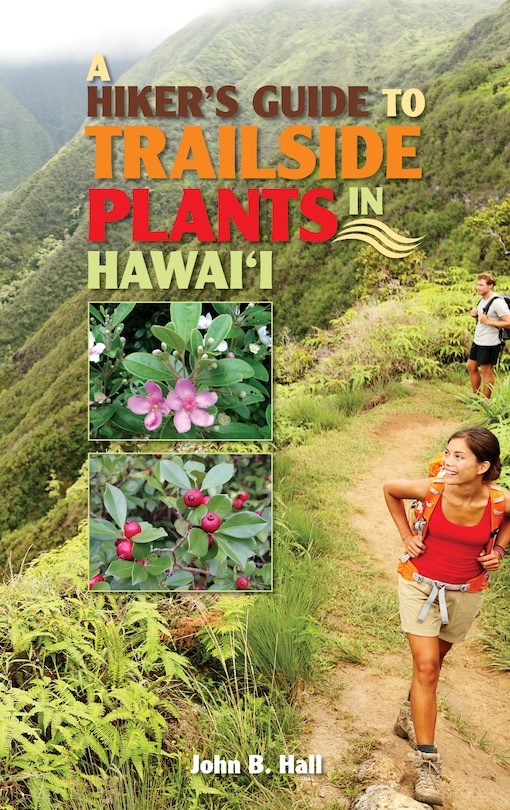 Couverture_A Hiker's Guide to Trailside Plants in Hawaii