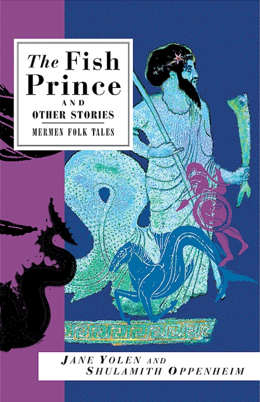 The Fish Prince And Other Stories: Mermen Folk Tales