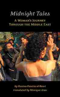Midnight Tales: A Woman's Journey Through the Middle East by Rosina-fawzia Al-rawi