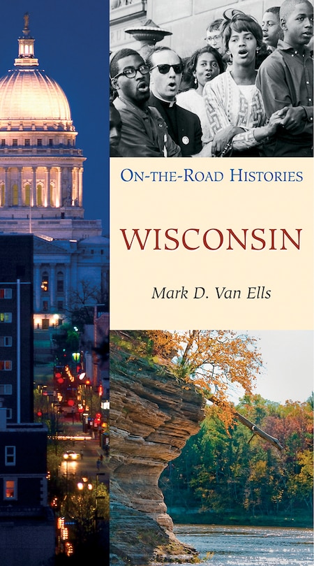 Front cover_Wisconsin (on The Road Histories)