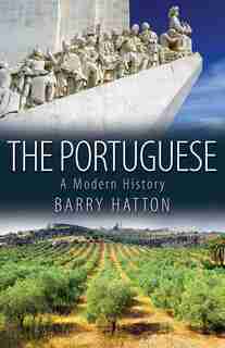 The Portuguese: A Modern History by Barry Hatton
