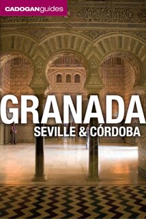 Front cover_Granada, Seville and Cordoba (Cadogan Guides)