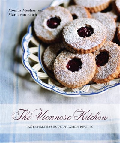 The Viennese Kitchen: Tante Hertha's Book of Family Recipes