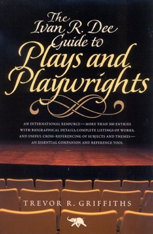 Couverture_The Ivan R. Dee Guide to Plays and Playwrights