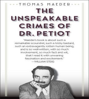 Front cover_The Unspeakable Crimes of Dr. Petiot