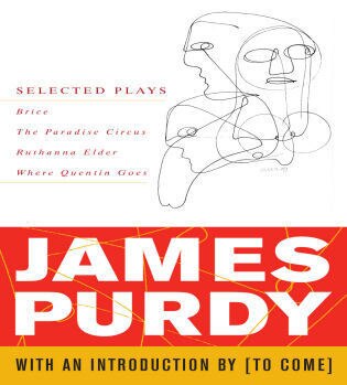 Front cover_James Purdy: Selected Plays