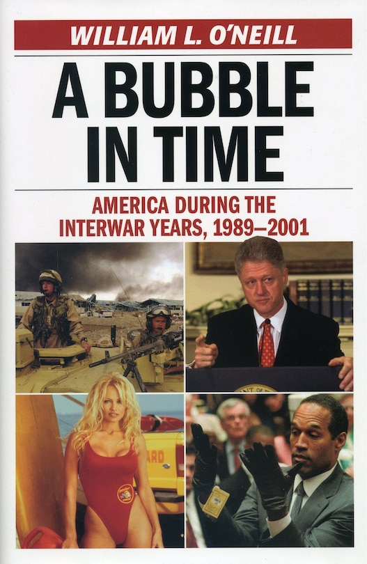 A Bubble in Time: America During the Interwar Years, 1989–2001