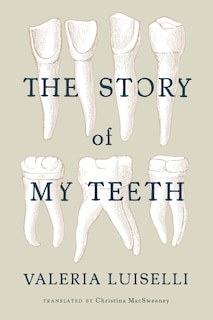 The Story Of My Teeth