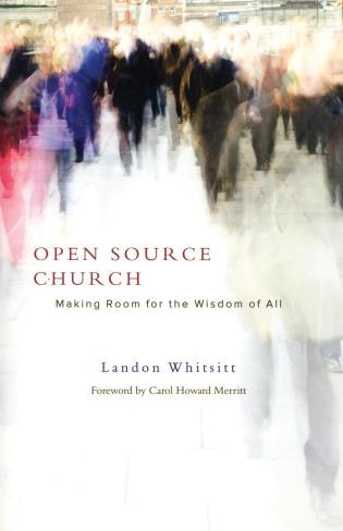 Open Source Church: Making Room For The Wisdom Of All