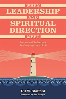 Front cover_When Leadership And Spiritual Direction Meet