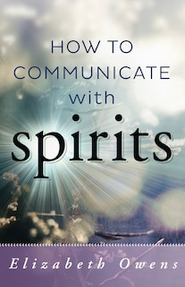 Front cover_How to Communicate with Spirits