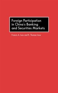 Couverture_Foreign Participation In China's Banking And Securities Markets