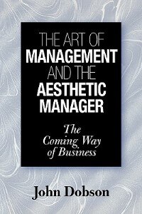 Front cover_The Art of Management and the Aesthetic Manager