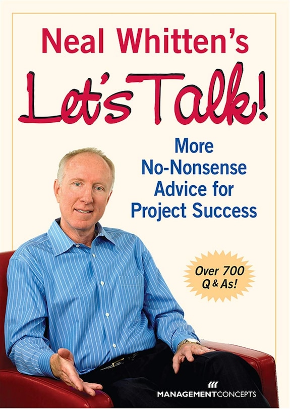 Couverture_Neal Whitten's Let's Talk! More No-nonsense Advice For Project Success