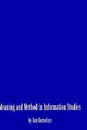 Front cover_Meaning And Method In Information Studies