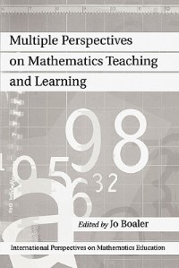 Multiple Perspectives On Mathematics Teaching And Learning