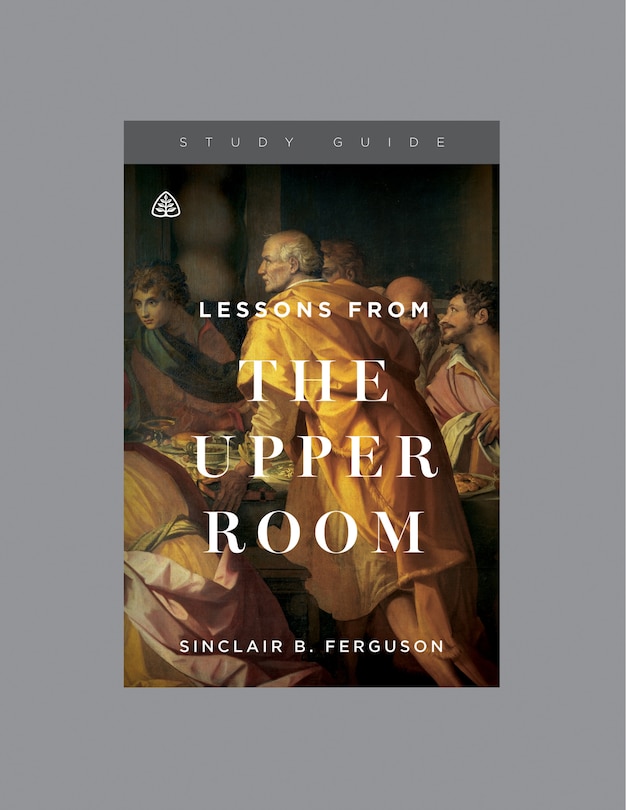 Couverture_Lessons from the Upper Room, Teaching Series Study Guide