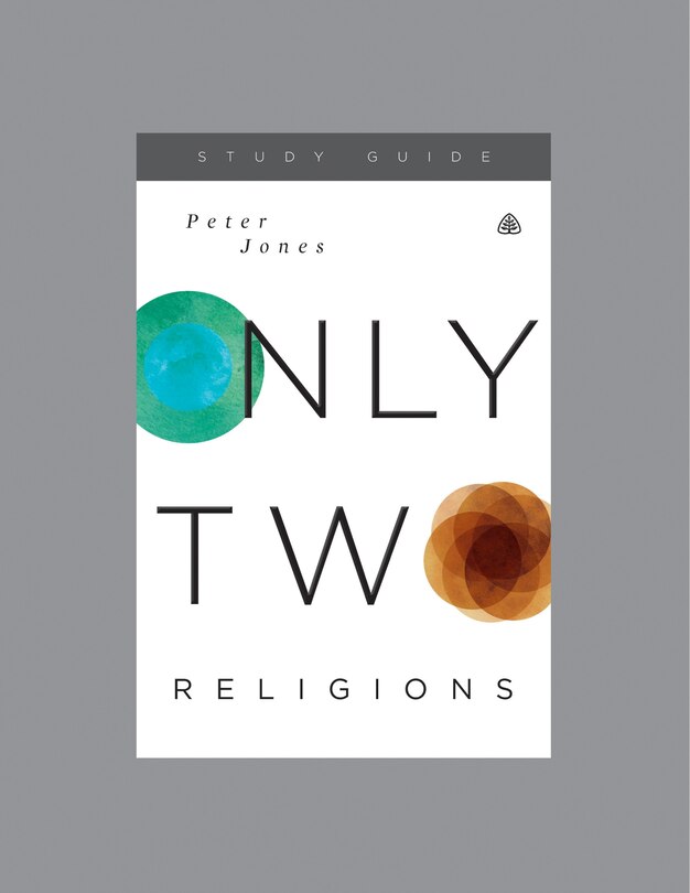Couverture_Only Two Religions, Teaching Series Study Guide