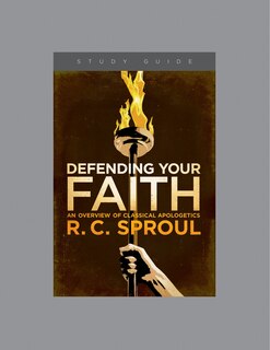 Couverture_Defending Your Faith, Teaching Series Study Guide