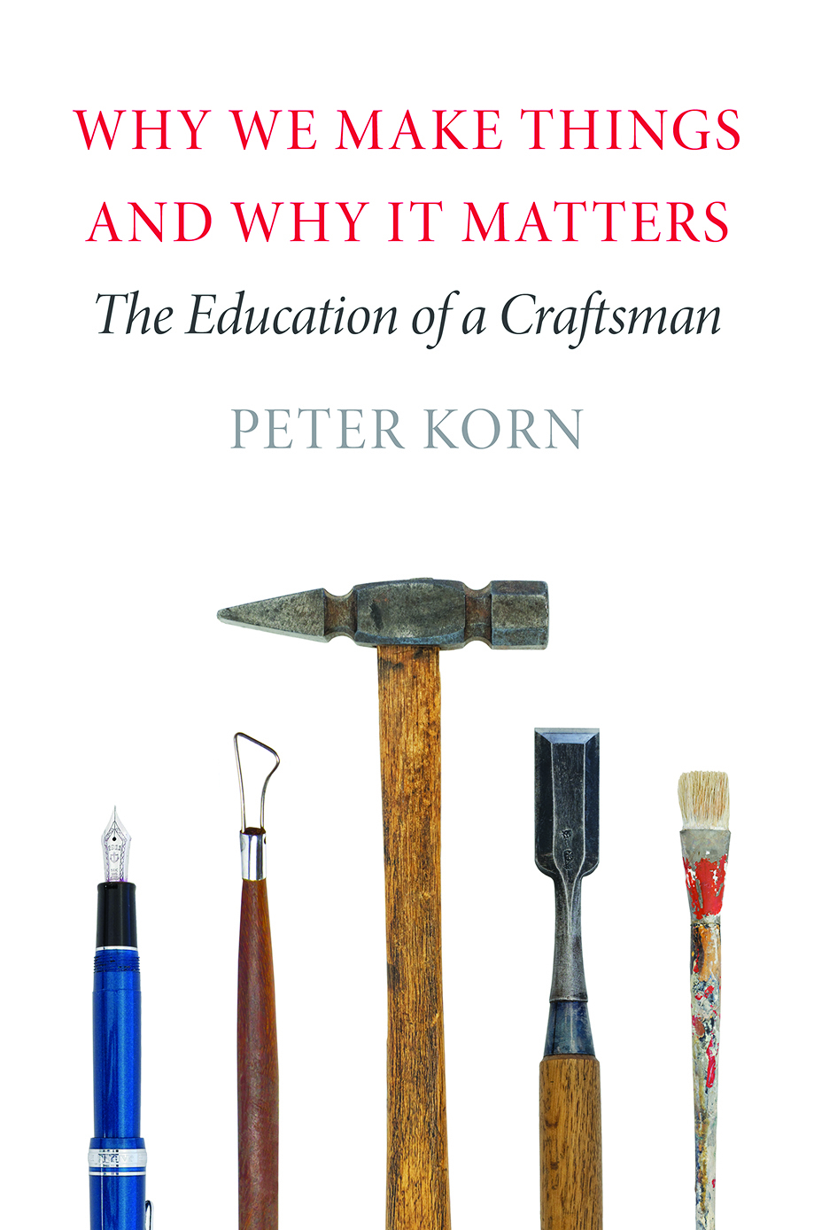 Front cover_Why We Make Things And Why It Matters