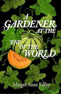 Front cover_A Gardener at the End of the World