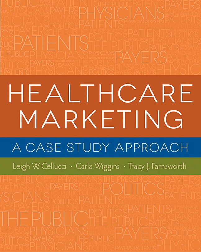 Healthcare Marketing: A Case Study Approach