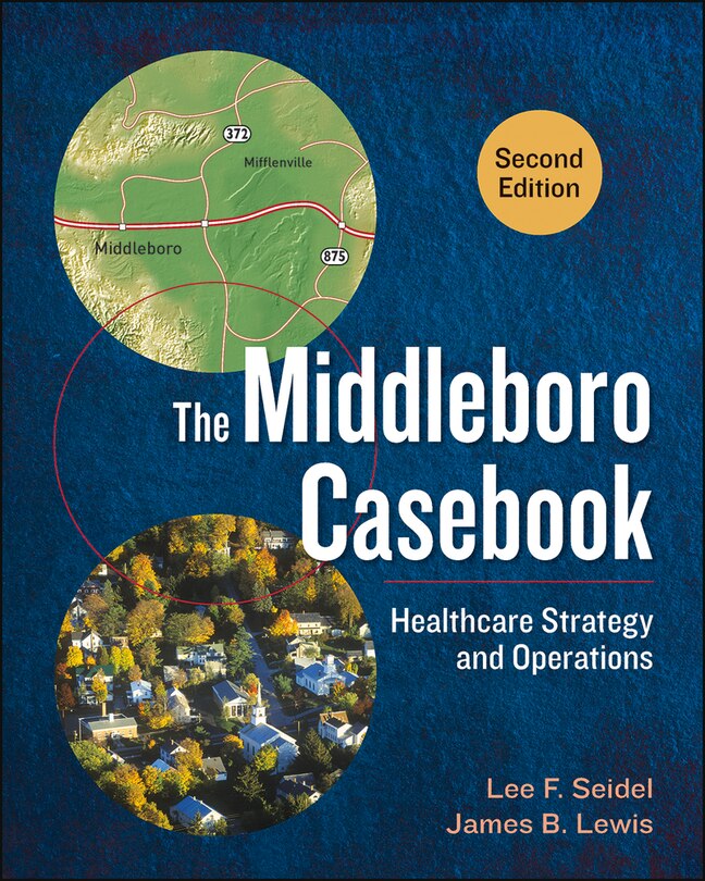 Couverture_The Middleboro Casebook: Healthcare Strategy And Operations, Second Edition