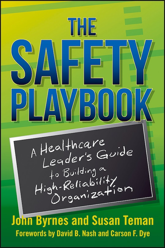Front cover_The Safety Playbook: A Healthcare Leader’s Guide to Building a High-Reliability Organization