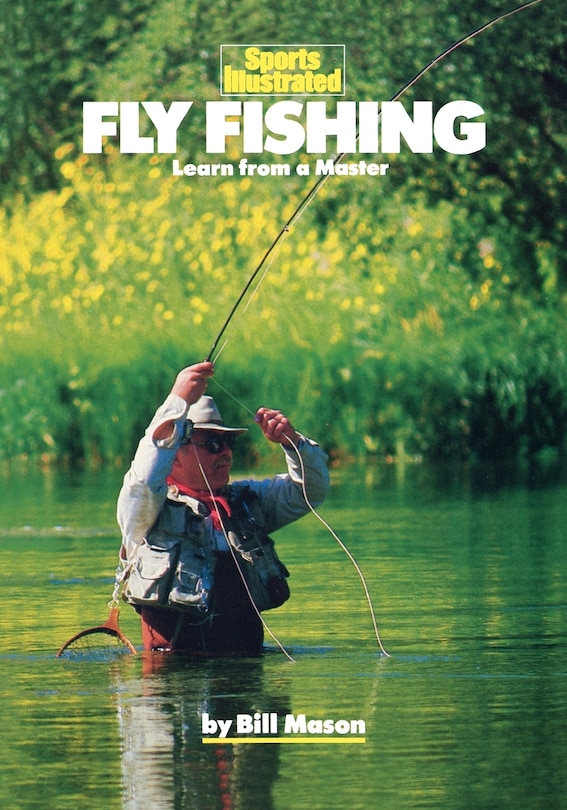 Fly Fishing: Learn From A Master