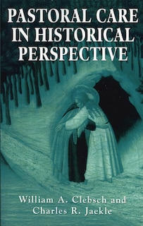 Front cover_Pastoral Care In Historical Perspective