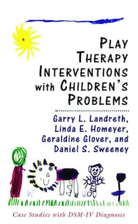Couverture_Play Therapy Interventions with Children's Problems