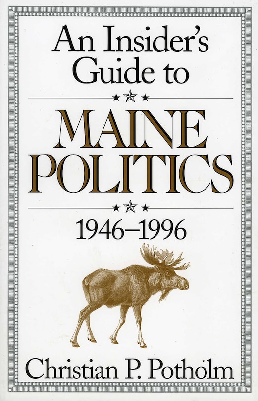 Couverture_An Insider's Guide to Maine Politics