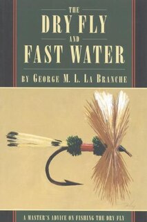Front cover_The Dry Fly and Fast Water