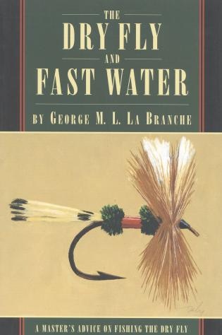 Front cover_The Dry Fly and Fast Water