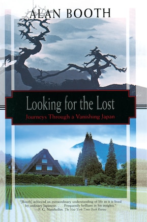 Looking For The Lost: Journeys Through a Vanishing Japan