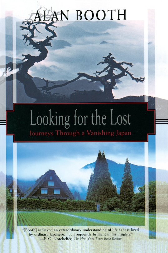 Looking For The Lost: Journeys Through a Vanishing Japan